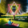 Owl Muzix、Sar Im Rongpi、Miracle of Sound - Good Night Chill Out Vibes