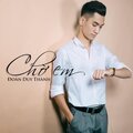 Thành DeeDee - Chờ Em