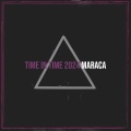 Maraca - Time in Time 2024