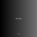 Dj Belite - Till I Die (Explicit)