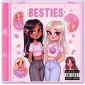 Besties (Explicit)