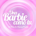 DJ Nico、Marco Puma - Una Barbie Como Tu