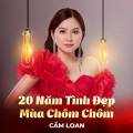 Cẩm Loan、Giao Tiên - 20 Năm Tình Đẹp Mùa Chôm Chôm