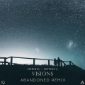 Visions (Abandoned Remix)