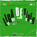 Liga De Video (Remix) [Explicit]