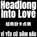 Headlong Into Love (变调版)(DJ Tôi không hiểu版)