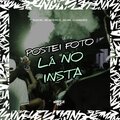 Dj chiquete、Silva MC、MC Mn、MC AK BTREZE - POSTEI FOTO LÁ NO INSTA (Explicit)