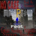 No Case (feat. Stevie Stone, Gwhat, Shoteboi & Forgotten)(Explicit)