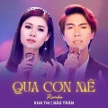 Kha Thi、Bảo Trân、Trịnh Lâm Ngân - Qua Cơn Mê (Rumba)