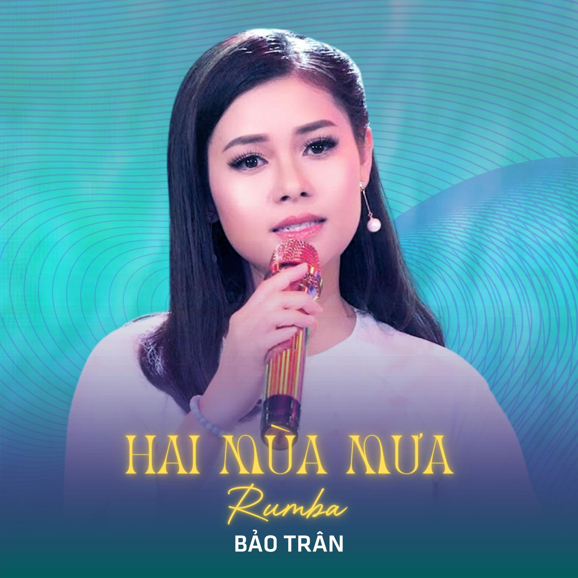 Bảo Trân、Lê Minh Bằng - Hai Mùa Mưa (Rumba)