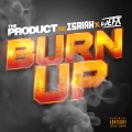 Burn Up (feat. Isaiah & DJ EFX) [Explicit]