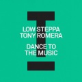 Low Steppa、Tony Romera - Dance To The Music