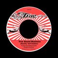 True Sound Business (Reality Tuff Riddim)