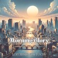 Morning Glory: Lofi Music for Classroom, Perfect Focus Music, Relaxing Retro Chill