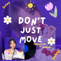DEBBABY、FREENØTYPE - Don’t Just Move
