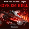 Give Em Hell (feat. Stunna 4 Vegas)(Explicit)