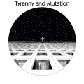 Tyranny and Mutation (Explicit)