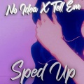 Ayparia、unxbected、Liodré - No Idea x Tell Em (Speed Up)