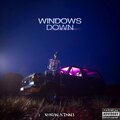 Karan、Dvng - Windows Down (feat. DVNG)(Explicit)