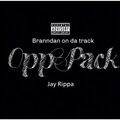 Branndan On Da Track、Jay Rippa - Opp Pack (feat. Jay Rippa)
