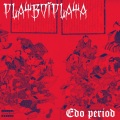 playboiplaya - EDO PERIOD