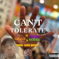 Can't Tolerate (feat. Giggs & MaddHouse) (Explicit)