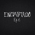 Crypto - ENCRYPTADO Ep. 6 (Twisted) (Explicit)