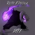 Deye - Rush a Phonk