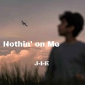 Nothin' on Me (1.1X超燃版)