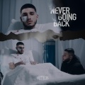 Never Going Back (Explicit)