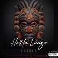 Shadar - Hasta Luego (Explicit)
