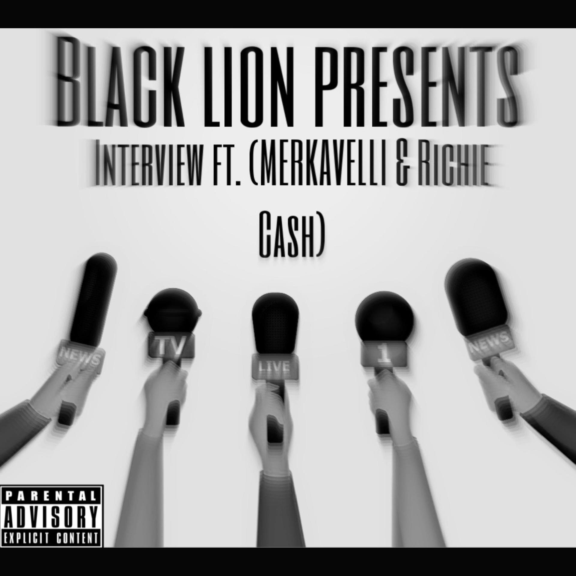 Black Lion、Merkavelli、Richie Cash - Interview (feat. Merkavelli & Richie Cash)(Explicit)