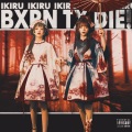 Ikiru、Rxn! - bxrn to die! (feat. Ikiru)