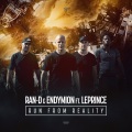Ran-D、Endymion、LePrince - Run From Reality