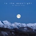 Daniel Díaz - To the Moonlight