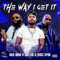 The Way I Get It (feat. Sticc Hyde & Rick Ross) (Explicit)