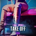 Take Off (Explicit)