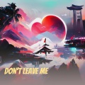 Dianne - Don't Leave Me