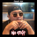 Crazy Fox - No Exit (Explicit)