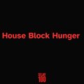 HOUSE BLOCK HUNGER (Explicit)