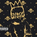 Since Birth (feat. Stevie Stone)(Explicit)