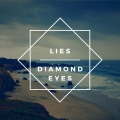 Diamond Eyes - Lies