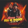 Too De Bigger、Ex El - Bless Us