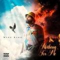 Wize Money Music、Wize King - Nothing for Me (feat. Wize King) (Explicit)