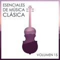 Esenciales De Música Clásica, Vol. 15