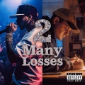 2 many losses (feat. Dave East)(Explicit)