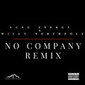 Yung Energy、willy northpole - No Company (Remix|Explicit)