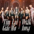 Mash Up: Tìm Lại Giấc Mơ & Walk Away