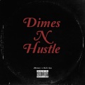 Dimes N hustle (Explicit)