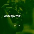 Tayco - GENERATION (Explicit)